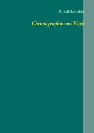 Buchcover Chronographie von Fleyh | Rudolf Schneider | EAN 9783848204700 | ISBN 3-8482-0470-3 | ISBN 978-3-8482-0470-0