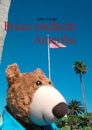 Buchcover Bruce entdeckt Amerika | Gitta Gampe | EAN 9783848206452 | ISBN 3-8482-0645-5 | ISBN 978-3-8482-0645-2