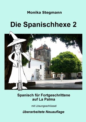 Buchcover Die Spanischhexe 2 | Monika Stegmann | EAN 9783848208524 | ISBN 3-8482-0852-0 | ISBN 978-3-8482-0852-4