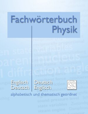 Buchcover Fachwörterbuch Physik - alphabetisch und thematisch geordnet | Matthias Heidrich | EAN 9783848209187 | ISBN 3-8482-0918-7 | ISBN 978-3-8482-0918-7