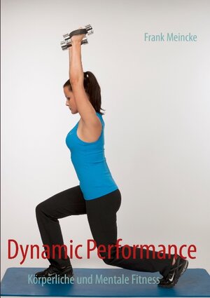 Buchcover Dynamic Performance | Frank Meincke | EAN 9783848212132 | ISBN 3-8482-1213-7 | ISBN 978-3-8482-1213-2
