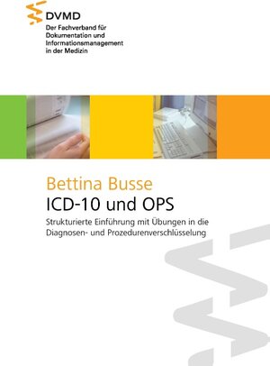 Buchcover ICD-10 und OPS | Bettina Busse | EAN 9783848213764 | ISBN 3-8482-1376-1 | ISBN 978-3-8482-1376-4