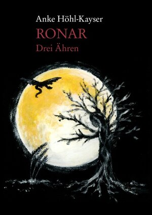 Buchcover Ronar - Drei Ähren | Anke Höhl-Kayser | EAN 9783848220236 | ISBN 3-8482-2023-7 | ISBN 978-3-8482-2023-6