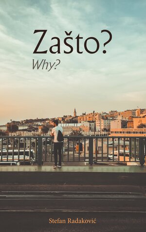 Buchcover Zasto? | Stefan Radakovic | EAN 9783848224227 | ISBN 3-8482-2422-4 | ISBN 978-3-8482-2422-7