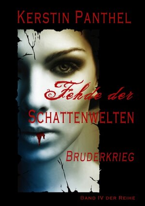 Buchcover Fehde der Schattenwelten | Kerstin Panthel | EAN 9783848225521 | ISBN 3-8482-2552-2 | ISBN 978-3-8482-2552-1