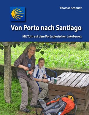 Buchcover Von Porto nach Santiago | Thomas Schmidt | EAN 9783848230495 | ISBN 3-8482-3049-6 | ISBN 978-3-8482-3049-5