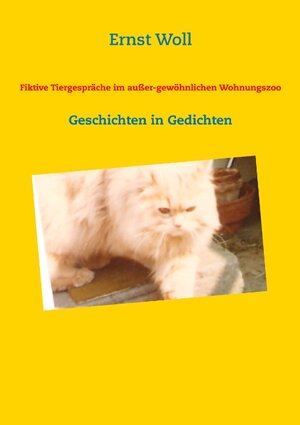 Buchcover Fiktive Tiergespräche im außer-gewöhnlichen Wohnungszoo | Ernst Woll | EAN 9783848241217 | ISBN 3-8482-4121-8 | ISBN 978-3-8482-4121-7