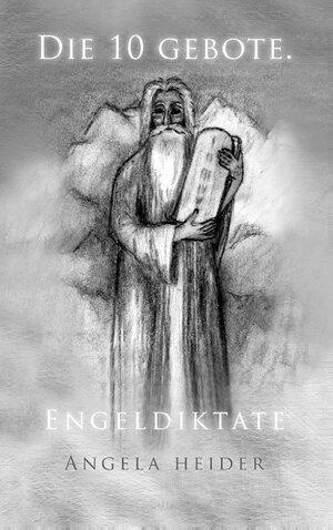 Buchcover Die 10 Gebote | Angela Heider | EAN 9783848242719 | ISBN 3-8482-4271-0 | ISBN 978-3-8482-4271-9