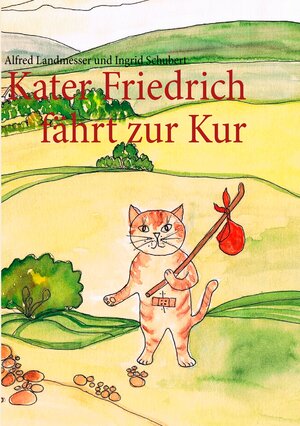 Buchcover Kater Friedrich fährt zur Kur | Alfred Landmesser | EAN 9783848254804 | ISBN 3-8482-5480-8 | ISBN 978-3-8482-5480-4