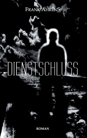 Buchcover Dienstschluss  | EAN 9783848254811 | ISBN 3-8482-5481-6 | ISBN 978-3-8482-5481-1