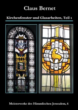 Buchcover Kirchenfenster und Glasarbeiten, Teil 1 | Claus Bernet | EAN 9783848258222 | ISBN 3-8482-5822-6 | ISBN 978-3-8482-5822-2