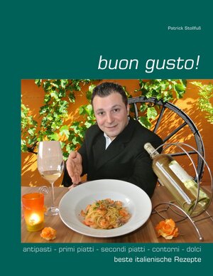 Buchcover buon gusto! | Patrick Stollfuß | EAN 9783848267026 | ISBN 3-8482-6702-0 | ISBN 978-3-8482-6702-6