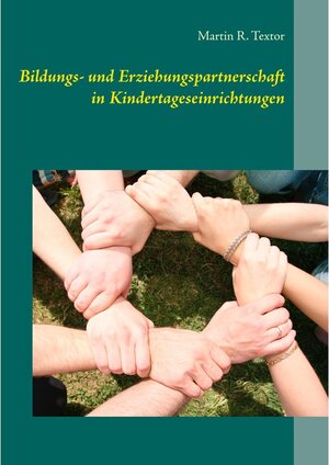 Buchcover Bildungs- und Erziehungspartnerschaft in Kindertageseinrichtungen | Martin R. Textor | EAN 9783848281688 | ISBN 3-8482-8168-6 | ISBN 978-3-8482-8168-8