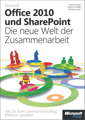 Buchcover Microsoft Office 2010 und SharePoint: Die neue Welt der Zusammenarbeit | Andreas Dreyer | EAN 9783848300600 | ISBN 3-8483-0060-5 | ISBN 978-3-8483-0060-0