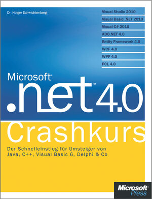 Buchcover Microsoft .NET 4.0 - Crashkurs | Holger Dr. Schwichtenberg | EAN 9783848300617 | ISBN 3-8483-0061-3 | ISBN 978-3-8483-0061-7