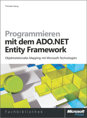 Buchcover Programmieren mit dem  ADO.NET Entity Framework | Thorsten Kansy | EAN 9783848300631 | ISBN 3-8483-0063-X | ISBN 978-3-8483-0063-1