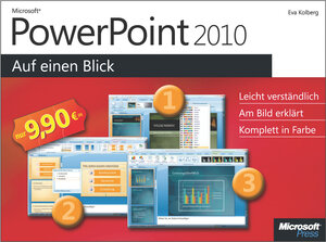 Buchcover Microsoft PowerPoint 2010 auf einen Blick | Eva Kolberg | EAN 9783848300907 | ISBN 3-8483-0090-7 | ISBN 978-3-8483-0090-7
