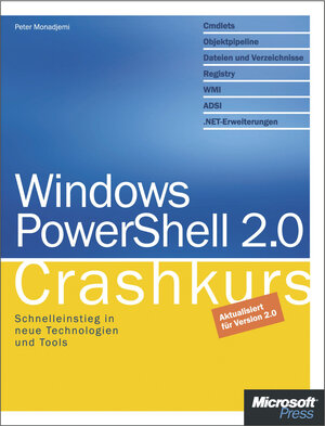 Buchcover Windows PowerShell 2.0 - Crashkurs | Peter Monadjemi | EAN 9783848301041 | ISBN 3-8483-0104-0 | ISBN 978-3-8483-0104-1
