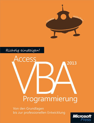 Buchcover Richtig einsteigen: Access 2013 VBA-Programmierung | Lorenz Hölscher | EAN 9783848330249 | ISBN 3-8483-3024-5 | ISBN 978-3-8483-3024-9