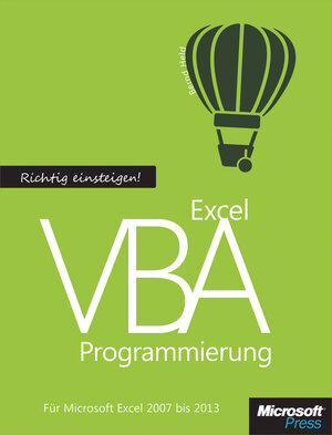 Buchcover Richtig einsteigen: Excel VBA-Programmierung. Für Microsoft Excel 2007 bis 2013 | Bernd Held | EAN 9783848330300 | ISBN 3-8483-3030-X | ISBN 978-3-8483-3030-0