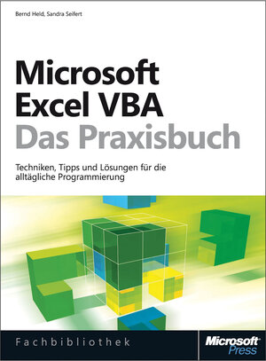 Buchcover Microsoft Excel VBA - Das Praxisbuch. Für Microsoft Excel 2007-2013. | Bernd Held | EAN 9783848330645 | ISBN 3-8483-3064-4 | ISBN 978-3-8483-3064-5