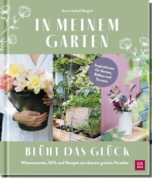 Buchcover In meinem Garten blüht das Glück | Anna-Isabell Bergert | EAN 9783848502325 | ISBN 3-8485-0232-1 | ISBN 978-3-8485-0232-5