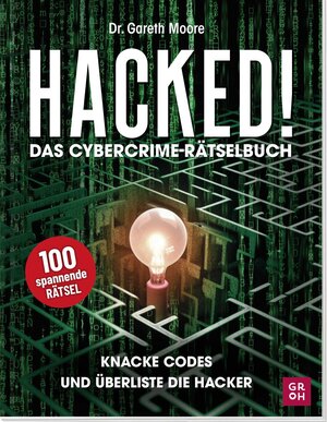 Buchcover Hacked! Das Cybercrime-Rätselbuch | Gareth Moore | EAN 9783848502509 | ISBN 3-8485-0250-X | ISBN 978-3-8485-0250-9