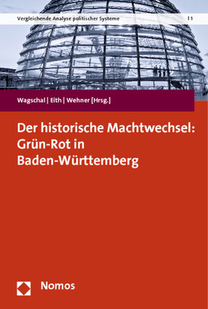 Buchcover Der historische Machtwechsel: Grün-Rot in Baden-Württemberg  | EAN 9783848700349 | ISBN 3-8487-0034-4 | ISBN 978-3-8487-0034-9