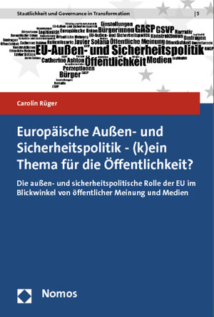 Buchcover Europäische Außen- und Sicherheitspolitik - (k)ein Thema für die Öffentlichkeit? | Carolin Rüger | EAN 9783848700417 | ISBN 3-8487-0041-7 | ISBN 978-3-8487-0041-7