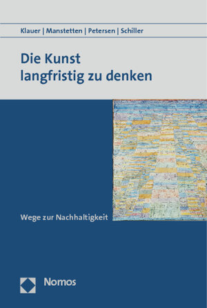 Buchcover Die Kunst langfristig zu denken | Bernd Klauer | EAN 9783848700707 | ISBN 3-8487-0070-0 | ISBN 978-3-8487-0070-7