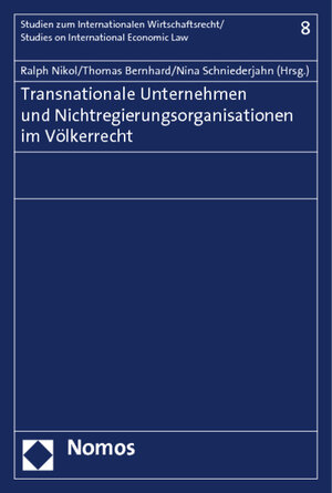 Buchcover Transnationale Unternehmen und Nichtregierungsorganisationen im Völkerrecht  | EAN 9783848700813 | ISBN 3-8487-0081-6 | ISBN 978-3-8487-0081-3