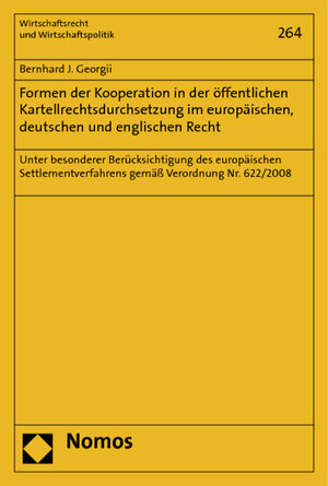 Buchcover Formen der Kooperation in der öffentlichen Kartellrechtsdurchsetzung im europäischen, deutschen und englischen Recht | Bernhard J. Georgii | EAN 9783848702015 | ISBN 3-8487-0201-0 | ISBN 978-3-8487-0201-5