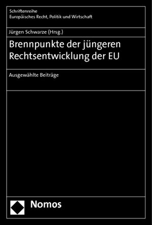 Buchcover Brennpunkte der jüngeren Rechtsentwicklung der EU  | EAN 9783848704552 | ISBN 3-8487-0455-2 | ISBN 978-3-8487-0455-2