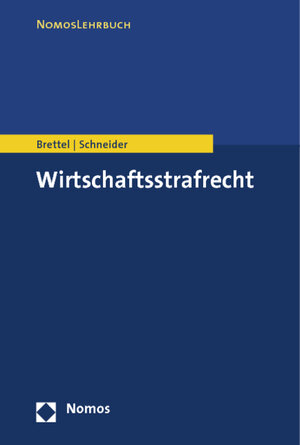 Buchcover Wirtschaftsstrafrecht | Hauke Brettel | EAN 9783848705900 | ISBN 3-8487-0590-7 | ISBN 978-3-8487-0590-0