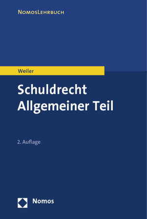 Buchcover Schuldrecht Allgemeiner Teil | Frank Weiler | EAN 9783848706471 | ISBN 3-8487-0647-4 | ISBN 978-3-8487-0647-1