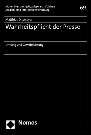 Buchcover Wahrheitspflicht der Presse | Matthias Dittmayer | EAN 9783848707041 | ISBN 3-8487-0704-7 | ISBN 978-3-8487-0704-1