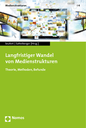 Buchcover Langfristiger Wandel von Medienstrukturen  | EAN 9783848707614 | ISBN 3-8487-0761-6 | ISBN 978-3-8487-0761-4