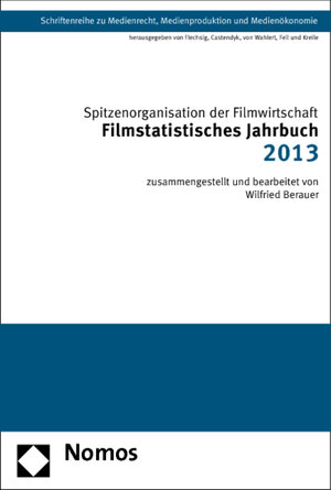 Buchcover Filmstatistisches Jahrbuch 2013 | Spitzenorganisation der Filmwirtschaft e.V. | EAN 9783848707744 | ISBN 3-8487-0774-8 | ISBN 978-3-8487-0774-4