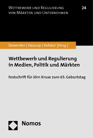 Buchcover Wettbewerb und Regulierung in Medien, Politik und Märkten  | EAN 9783848707829 | ISBN 3-8487-0782-9 | ISBN 978-3-8487-0782-9