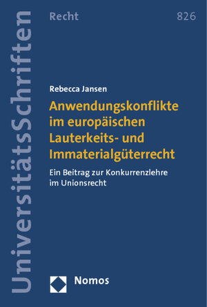 Buchcover Anwendungskonflikte im europäischen Lauterkeits- und Immaterialgüterrecht | Rebecca Jansen | EAN 9783848708666 | ISBN 3-8487-0866-3 | ISBN 978-3-8487-0866-6
