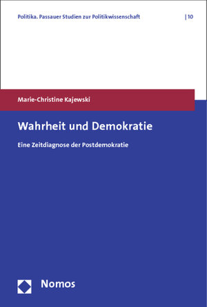 Buchcover Wahrheit und Demokratie | Marie-Christine Kajewski | EAN 9783848709847 | ISBN 3-8487-0984-8 | ISBN 978-3-8487-0984-7