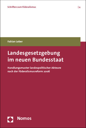 Buchcover Landesgesetzgebung im neuen Bundesstaat | Fabian Leber | EAN 9783848710683 | ISBN 3-8487-1068-4 | ISBN 978-3-8487-1068-3