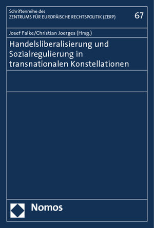 Buchcover Handelsliberalisierung und Sozialregulierung in transnationalen Konstellationen  | EAN 9783848710881 | ISBN 3-8487-1088-9 | ISBN 978-3-8487-1088-1