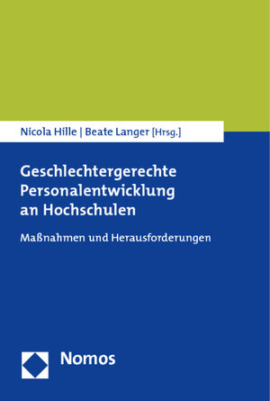 Buchcover Geschlechtergerechte Personalentwicklung an Hochschulen  | EAN 9783848713233 | ISBN 3-8487-1323-3 | ISBN 978-3-8487-1323-3