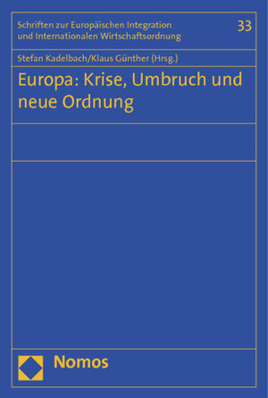 Buchcover Europa: Krise, Umbruch und neue Ordnung  | EAN 9783848713851 | ISBN 3-8487-1385-3 | ISBN 978-3-8487-1385-1