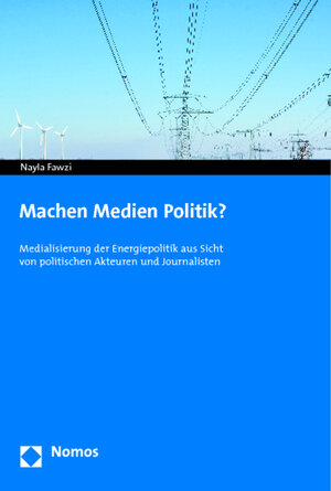 Buchcover Machen Medien Politik? | Nayla Fawzi | EAN 9783848715855 | ISBN 3-8487-1585-6 | ISBN 978-3-8487-1585-5