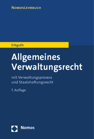 Buchcover Allgemeines Verwaltungsrecht | Wilfried Erbguth | EAN 9783848715893 | ISBN 3-8487-1589-9 | ISBN 978-3-8487-1589-3