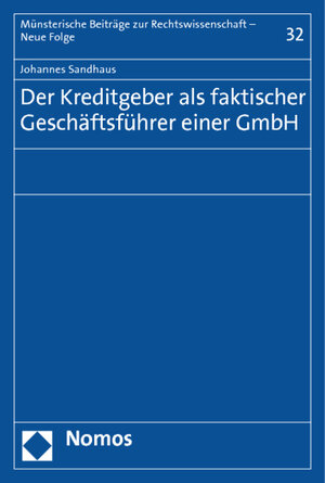 Buchcover Der Kreditgeber als faktischer Geschäftsführer einer GmbH | Johannes Sandhaus | EAN 9783848716463 | ISBN 3-8487-1646-1 | ISBN 978-3-8487-1646-3