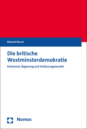 Buchcover Die britische Westminsterdemokratie | Roland Sturm | EAN 9783848716524 | ISBN 3-8487-1652-6 | ISBN 978-3-8487-1652-4