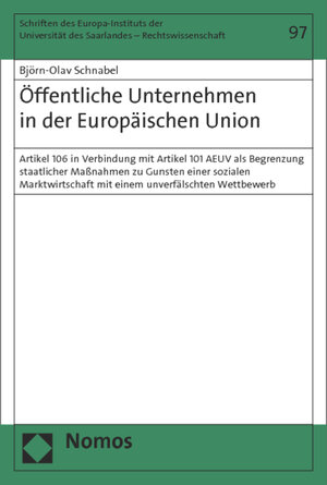 Buchcover Öffentliche Unternehmen in der Europäischen Union | Björn-Olav Schnabel | EAN 9783848716784 | ISBN 3-8487-1678-X | ISBN 978-3-8487-1678-4